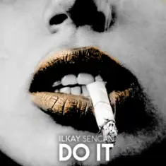 Dj GaLa & Ilkay Sencan — Do It