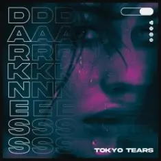 Tokyo Tears — Darkness