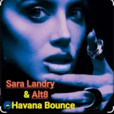 Sara Landry & Alt8 — Havana Bounce