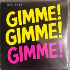 Max Oazo — Gimme! Gimme! Gimme!