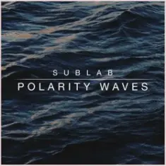 SubLab — Polarity Waves