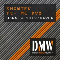 Showtek Ft. MC DV8 — Born 4 Thiz