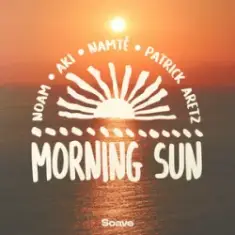 NOAM & AKI & Namté & Patrick Aretz — Morning Sun