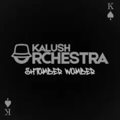 KALUSH — Shtomber Womber (Kalush Orchestra)