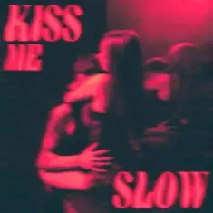 VANES — Kiss Me Slow