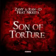 Zany & Ran-D Ft. Nikkita — Son Of Torture (Original Edit)