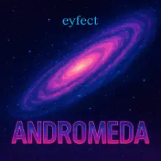eyfect — Andromeda