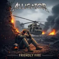 ALLIGATOR — Friendly Fire