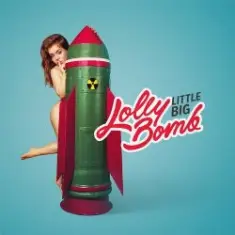 Little Big — Lolly Bomb