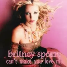 Britney Spears — Can't Make You Love Me