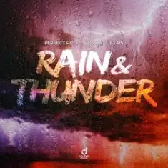 Perfect Pitch & Rocco & L´EXAIS — Rain & Thunder
