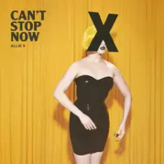 Allie X — Can't Stop Now