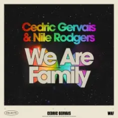 Cedric Gervais & Nile Rodgers — We Are Family