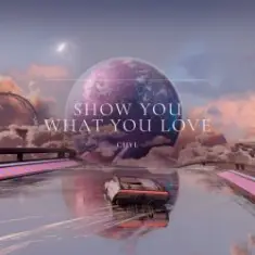 CHYL — Show You What You Love