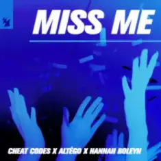 Cheat Codes & ALTÉGO & Hannah Boleyn — Miss Me