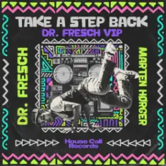 Dr Fresch & Marten_Hørger — Take A Step Back