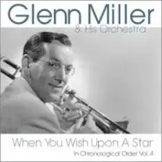 Glenn Miller — When You Wish Upon A Star