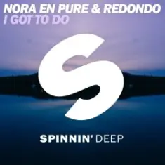 Nora En Pure & Redondo — I Got To Do (Extended Mix)