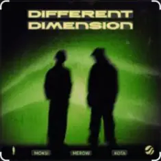 Moksi & Merow feat. Kota — Different Dimension (Extended Mix)