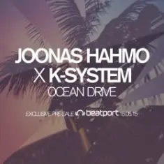 Joonas Hahmo X K-System — Ocean Drive