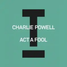 Charlie Powell — Act A Fool