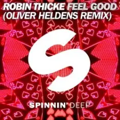 Robin Thicke — Feel Good (Oliver Heldens Remix)