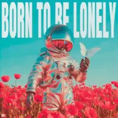 Timmy Trumpet & YouNotUs & Panicbaby — Born To Be Lonely