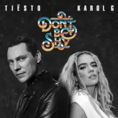 Tiësto & KAROL G — Don't Be Shy