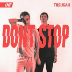T & Sugah — Don't Stop