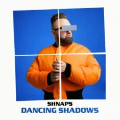 Shnaps — Danсing shadows