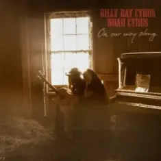 Billy Ray Cyrus & Noah Cyrus — On Our Way Along