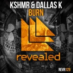 KSHMR & DallasK — Burn (Original Mix)