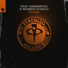 Paul Oakenfold & Markus Schulz — Orange