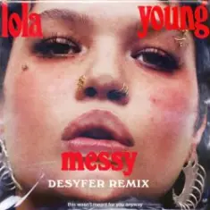 Lola Young — Messy (Desyfer Remix)