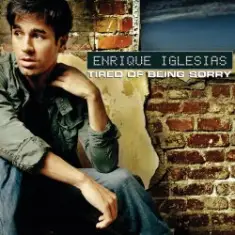 Enrique Iglesias — Tired Of Being Sorry