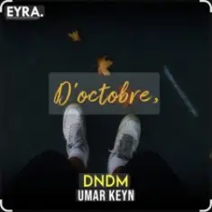 DNDM & Umar Keyn — D’octobre