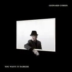 Leonard Cohen — You Want It Darker