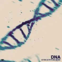 KVSH & Future Skies — DNA