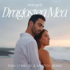 Holograf — Dragostea Mea (Dan Stanciu & Mentol Remix)