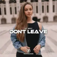 DJ JEDY — Don't Leave
