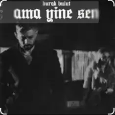 Burak Bulut — Ama Yine Sen