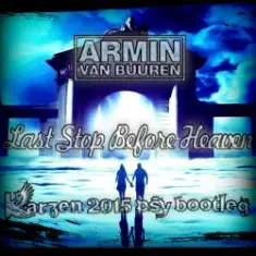 Armin van Buuren — Last Stop Before Heaven (Radio Edit)