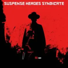 Suspense Heroes Syndicate — Raise Another Glass
