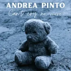 Andrea Pinto — Can`t cry no more