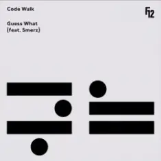 Code Walk feat. Smerz — Guess What