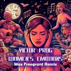 Victor PROG — Women's Emotions (Max Freegrant Remix)