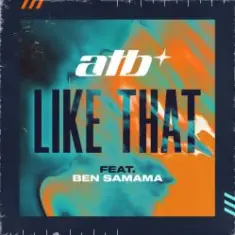 ATB feat. Ben Samama — Like That