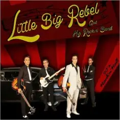 Little Big Rebel & His Rockin' Band — Done Gone