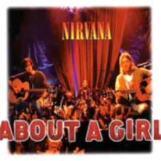Nirvana — About a Girl