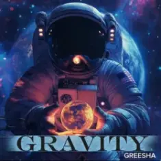 Greesha — GRAVITY